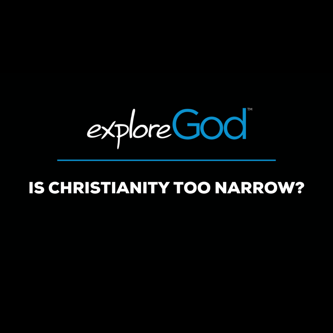 Is Christianity Too Narrow?