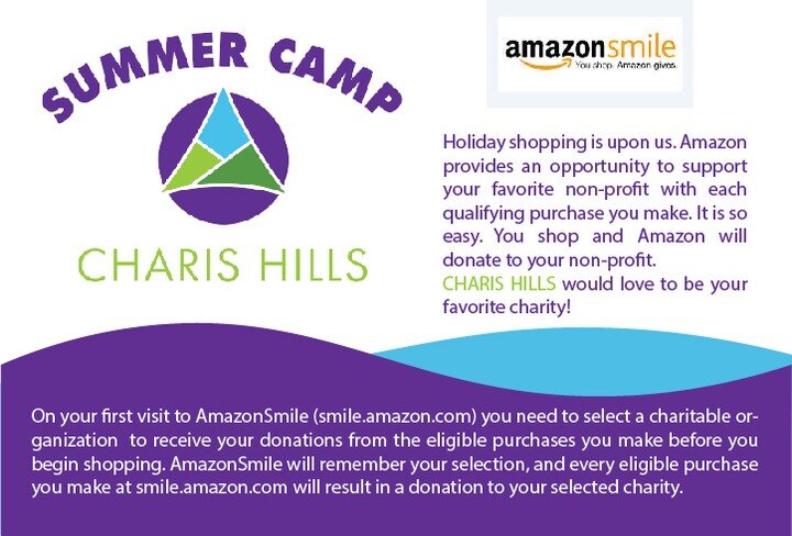 It is so easy and it makes a difference for your favorite non-profit through AmazonSmile. We would be blessed if you would consider making Charis Hills your charity on AmazonSmile.