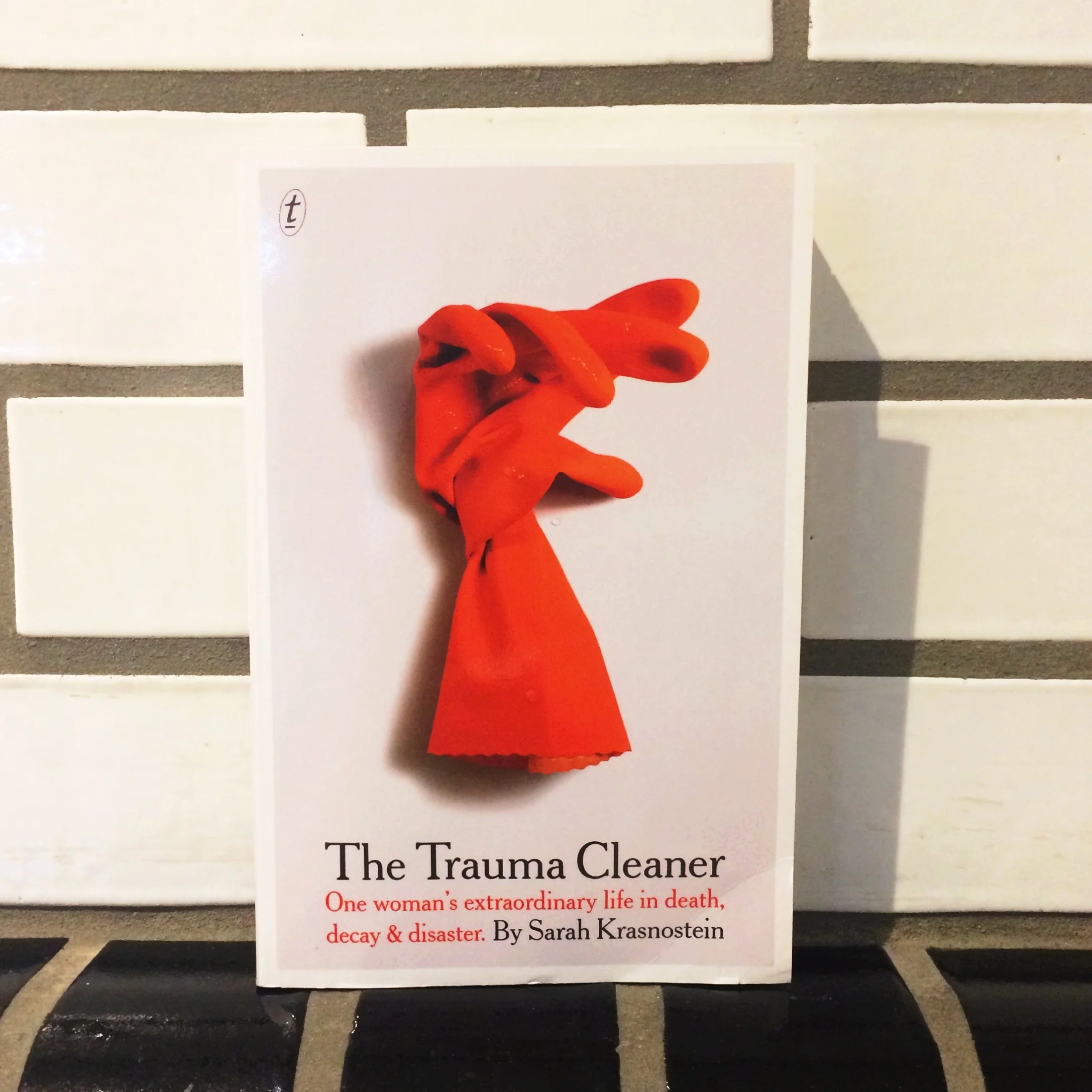 THE TRAUMA CLEANER: Sarah Krasnostein