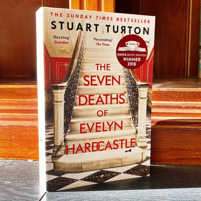 THE SEVEN DEATHS OF EVELYN HARDCASTLE : Stuart Turton