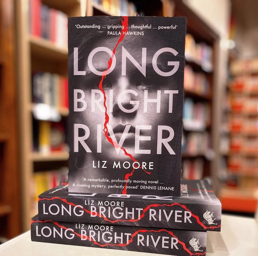 LONG BRIGHT RIVER: Liz Moore