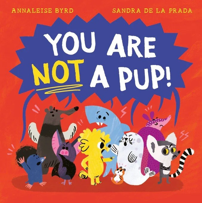 STORYTIME LAUNCH: You Are Not a Pup!