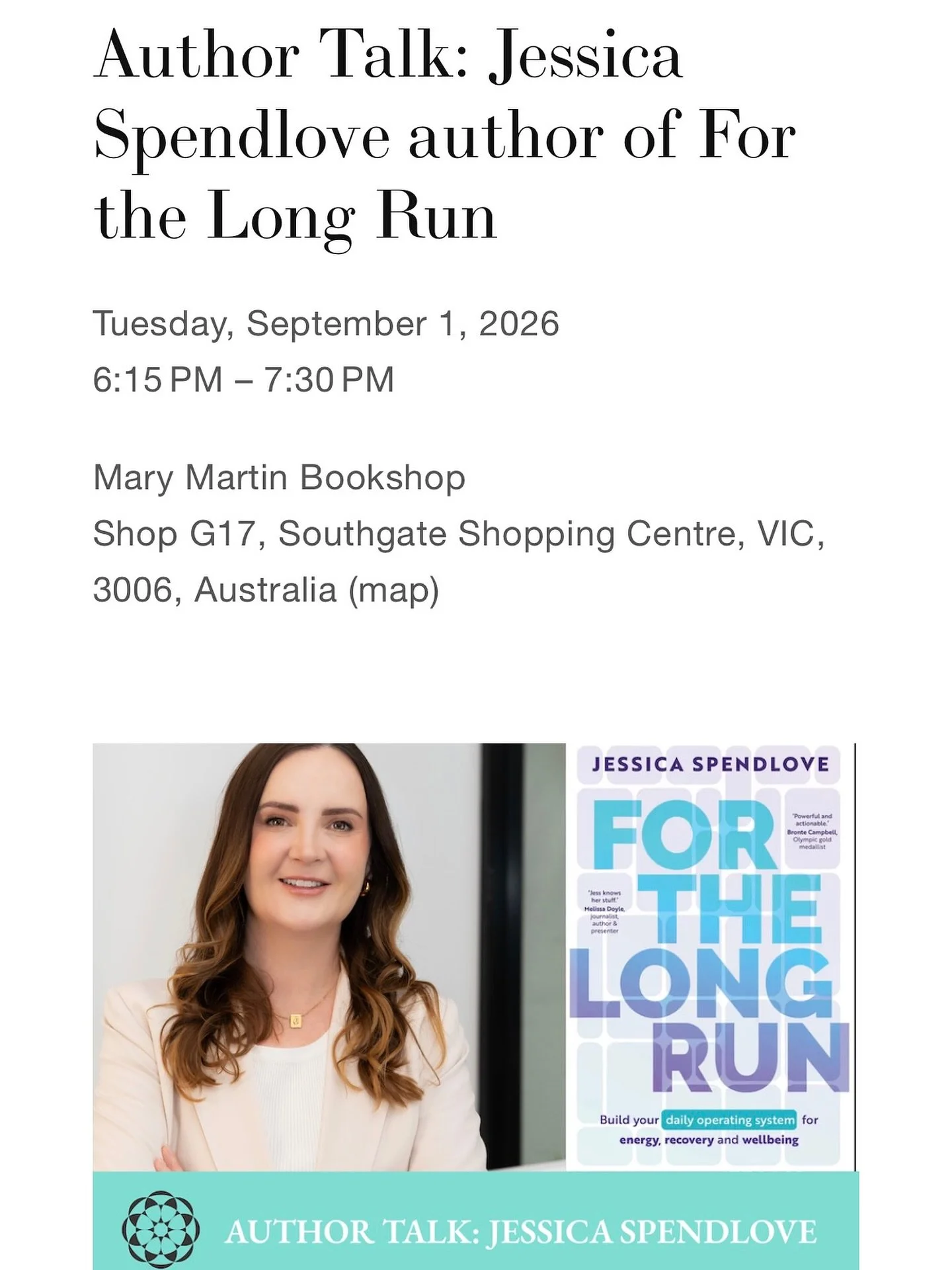 We are delighted to host an evening with Jessica Spendlove author of For the Long Run in conversation with bestselling author and coach Shannah Kennedy. 

Drawing on 15 years inside elite sport, military and corporate environments, Jessica has distil