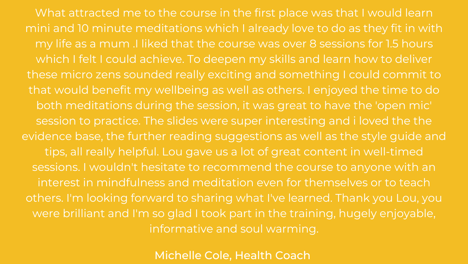 I thoroughly enjoyed the Teach 10 course taught by Lou. I’m a former HR Director stepping into the complimentary health space and I’m studying towards a Clinical Hypnotherapy qualification at present. I found t (7).png