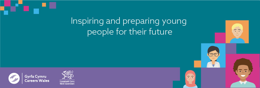 Careers Wales Newsletter / Cylchlythyr Gyrfaoedd Cymru