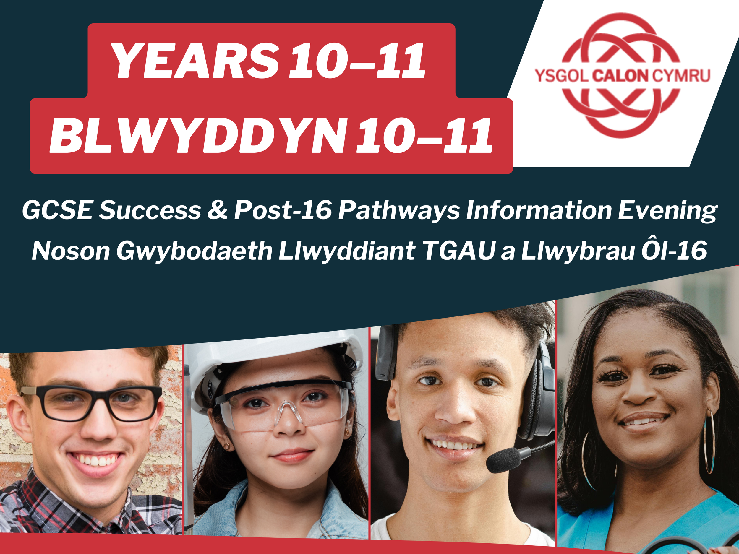 GCSE Success & Post-16 Pathways Information Evening / Noson Gwybodaeth Llwyddiant TGAU a Llwybrau Ôl-16