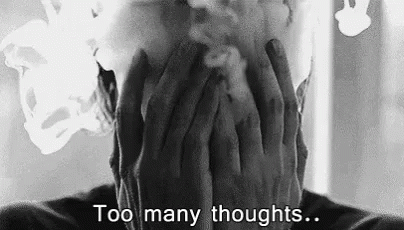 Too Many Thoughts