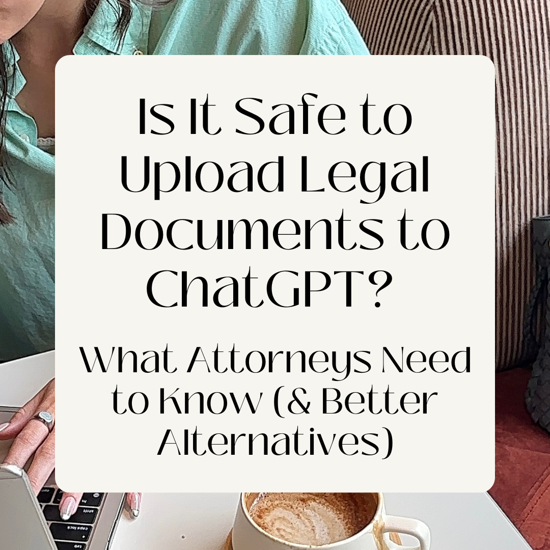 Is It Safe to Upload Legal Documents to ChatGPT? What Attorneys Need to Know (and Better Alternatives)