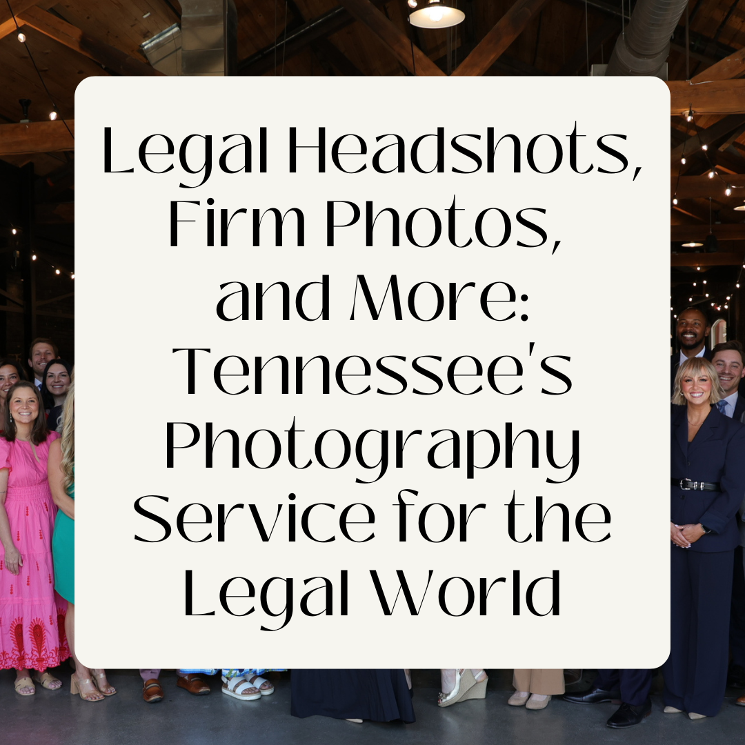 Legal Headshots, Firm Photos, and More: Tennessee's Photography Service for the Legal World