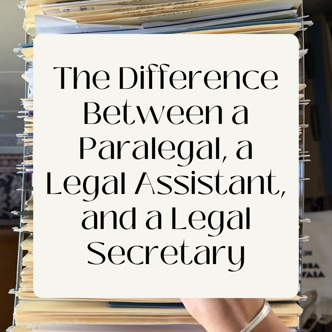 The Difference Between a Paralegal, a Legal Assistant, and a Legal Secretary
