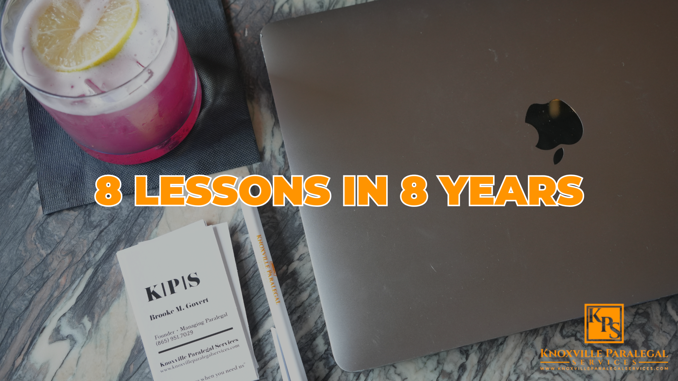 8 Lessons from 8 Years of KPS: Reflections on Building a Virtual Paralegal Business