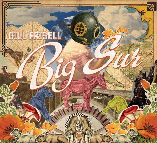 Big Sur  Bill Frisell