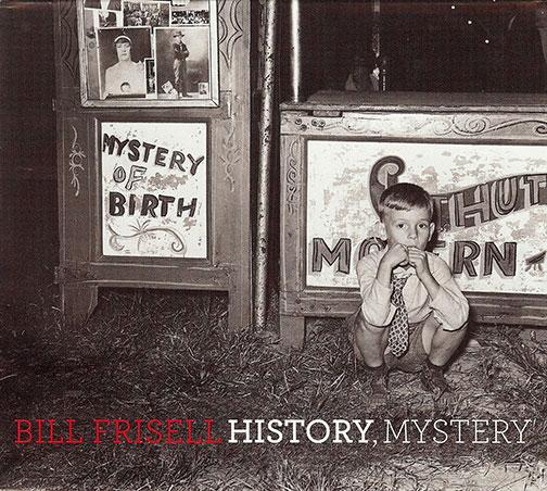 History Mystery  Bill Frisell