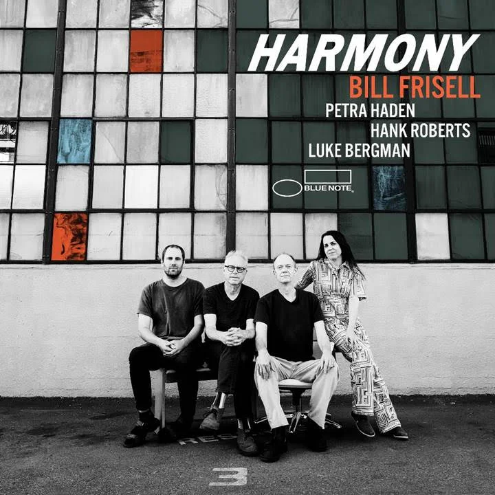 'HARMONY', Bill Frisell's debut on Blue Note Records available October 4