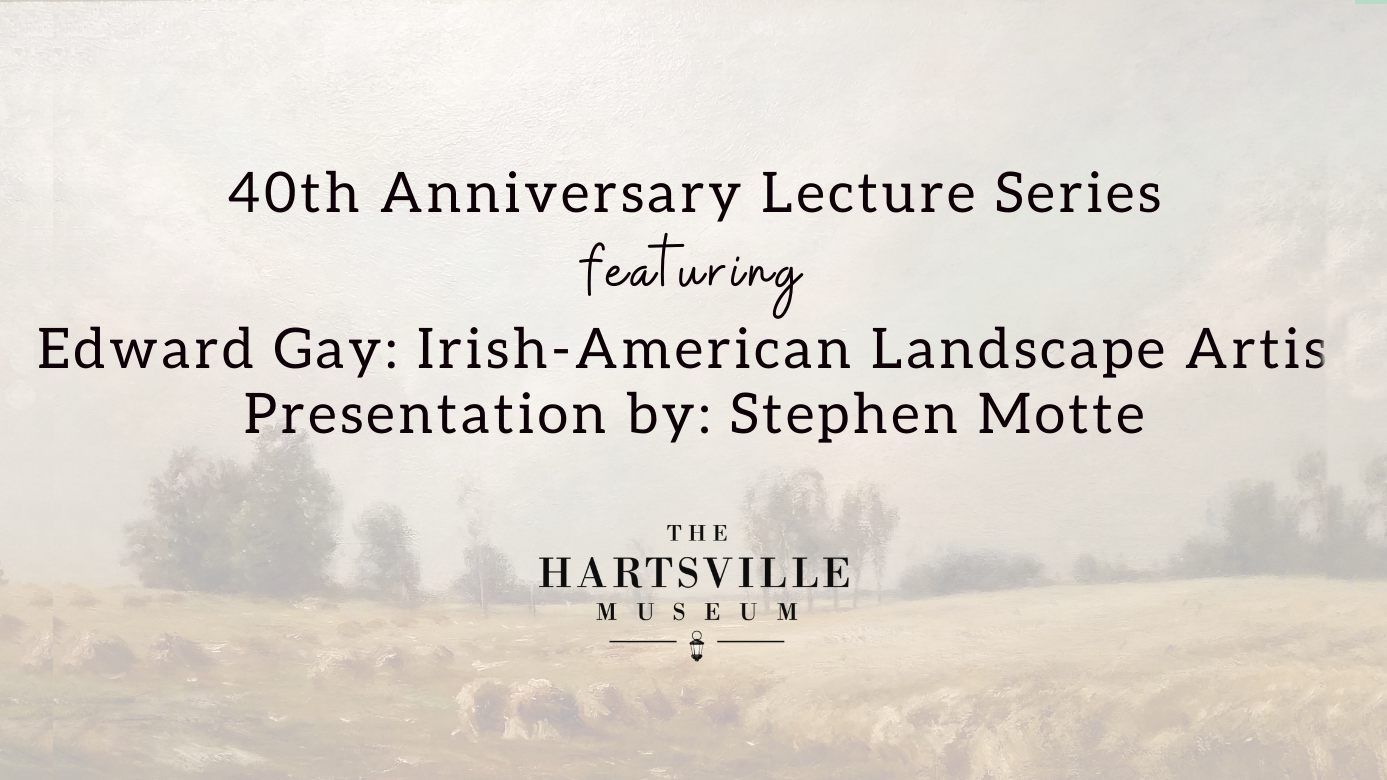 Lecture Series: Edward Gay, An American Landscape Artist