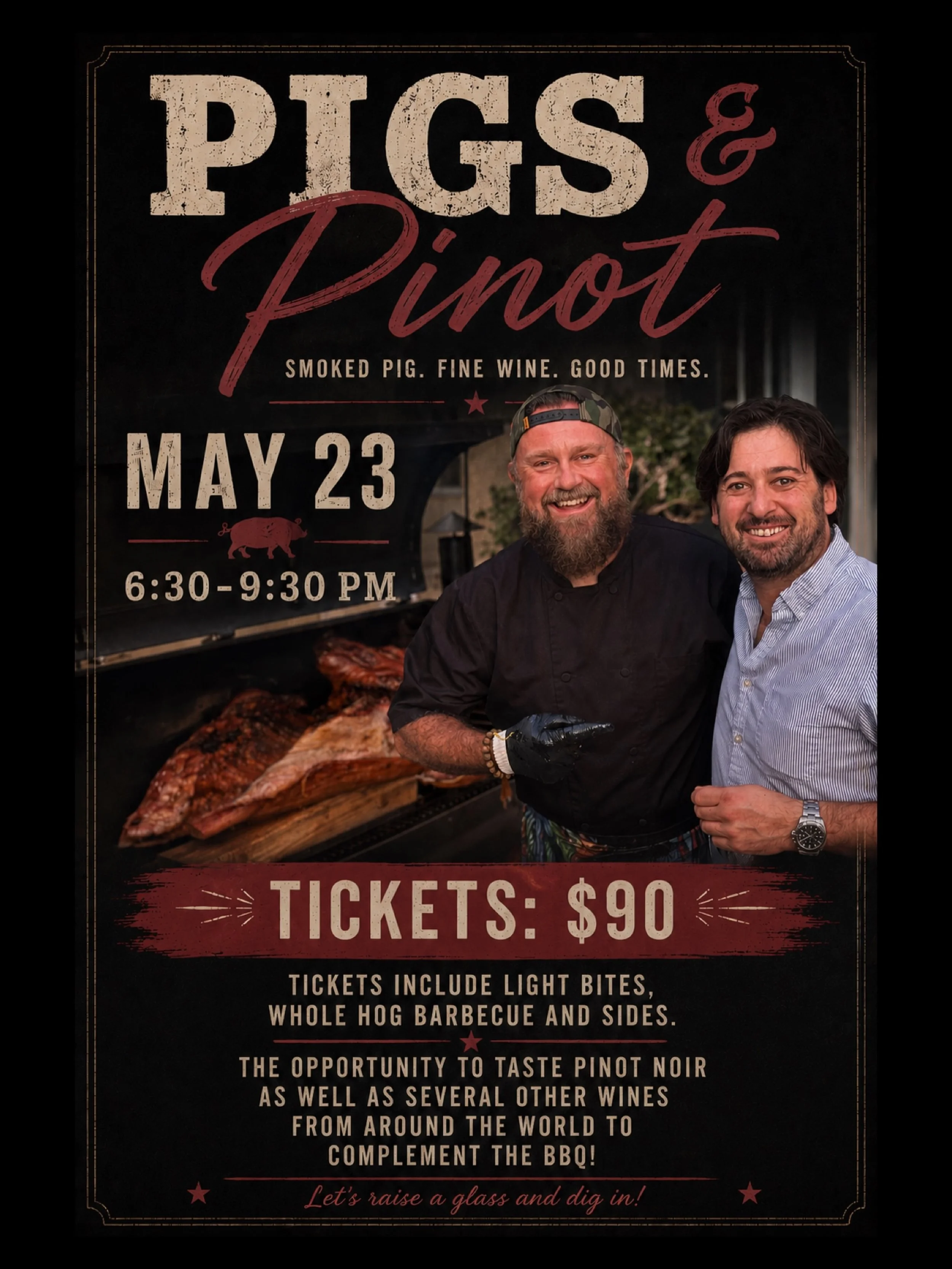 🐖 PIGS + 🍷 PINOT 
SAT. MAY 23 &bull; 6:30-9:30 PM
📍 @bodegaultima 
Secure 🎟️ online via link in their profile 

Swine meets wine at Bodega Ultima
🐖 Jody will be roasting an entire pig 
🍽️ Bodega will be offering a selection of light bites + sid