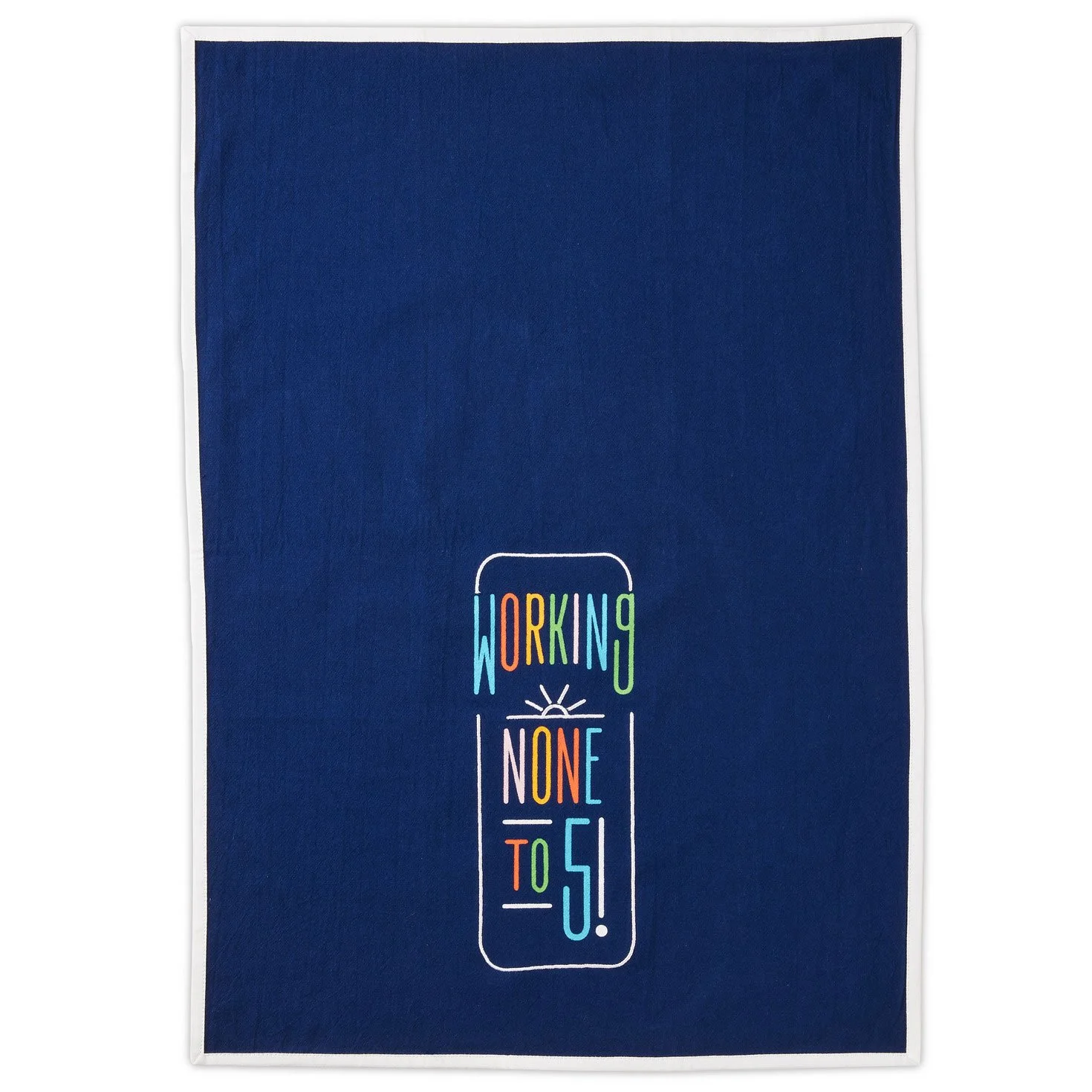 Hallmark Working None to Five Tea Towel, 18x26