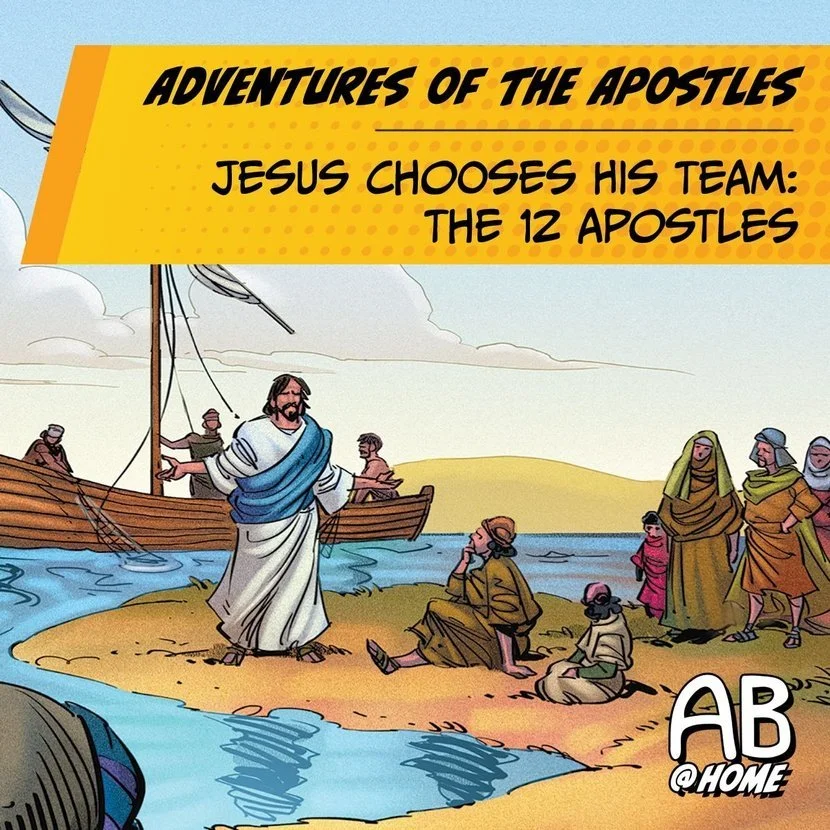 Adventures of the Apostles – Jesus Chooses His Team: The 12 Apostles