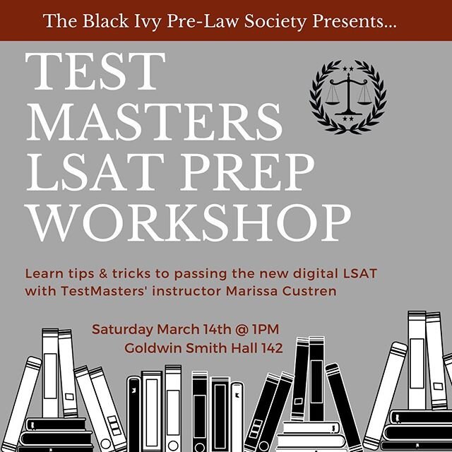 Join the Black Ivy Pre-Law Society this Saturday (March 14th) at 1PM for our TestMasters workshop. This is an amazing FREE opportunity to learn about the new LSAT from TestMasters&rsquo; instructor Marissa Custren. We look forward to seeing you there