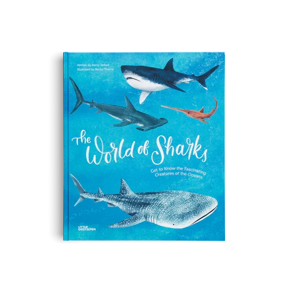 The World of Sharks - Darcy Dobell - Little Gestalten