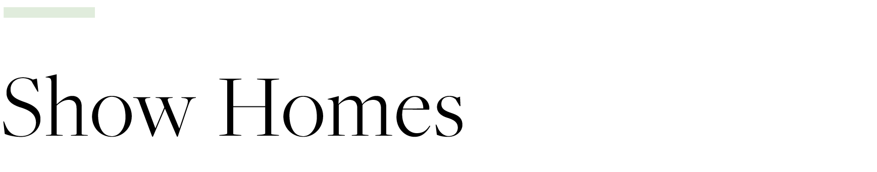 The Process sub titles New Font_Show Homes.png