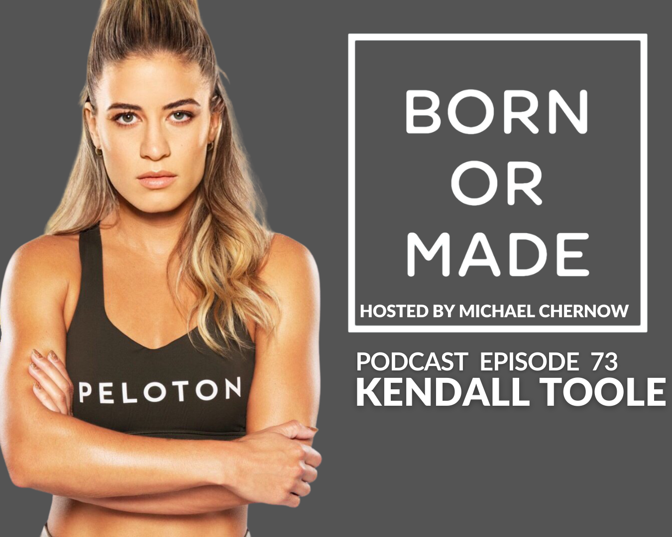 BORN OR MADE EP73: Kendall Toole | Fight or Flight