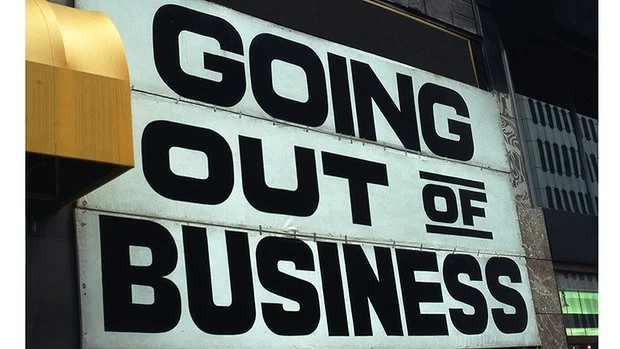 go out of business