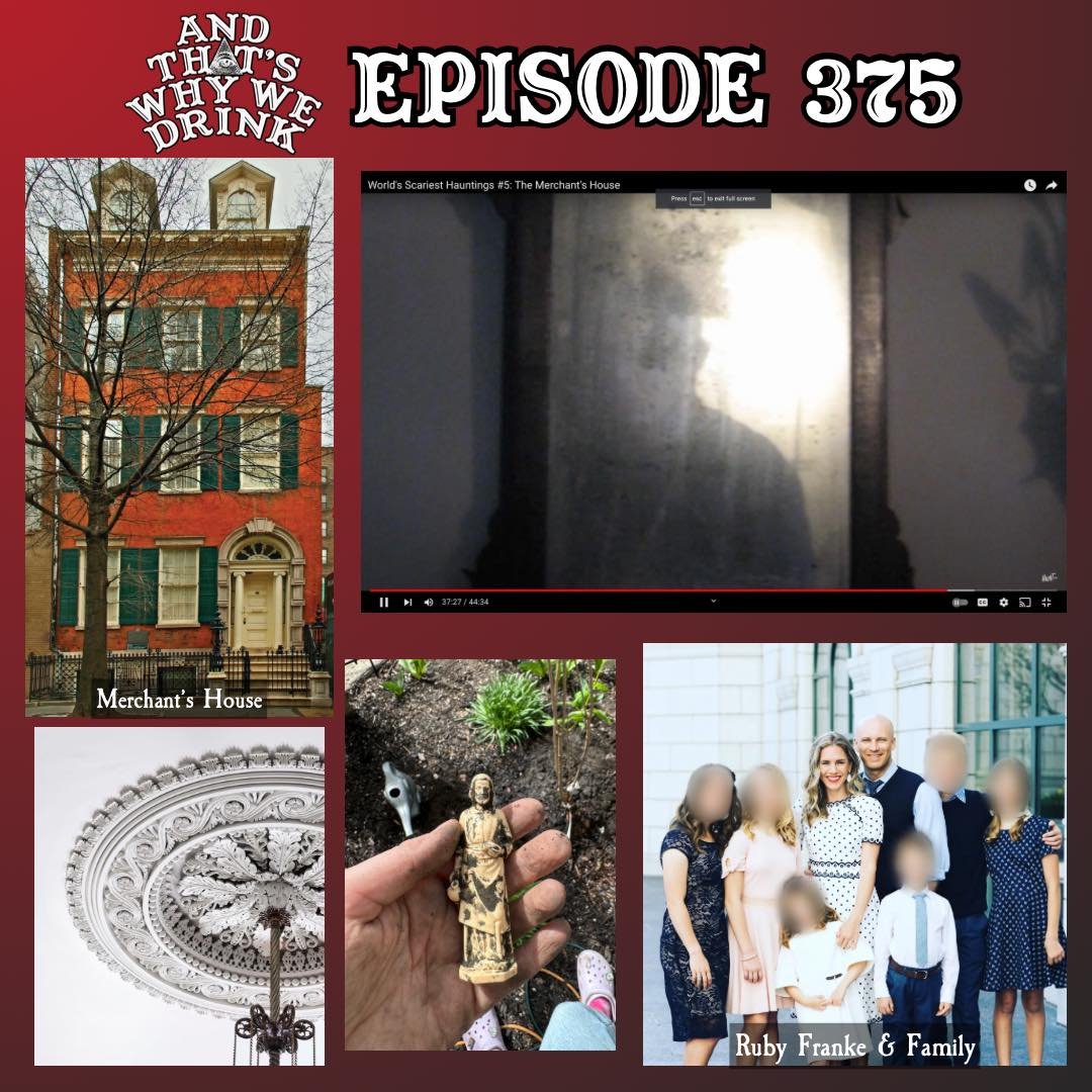 Episode 375 is here and today Em takes us to Manhattan for the holy grail of haunted houses, the Merchant&rsquo;s House! Then Christine brings us to Utah and into the world of mommy vloggers to kick off her two-parter on Ruby Frank&rsquo;s/8 Passenge