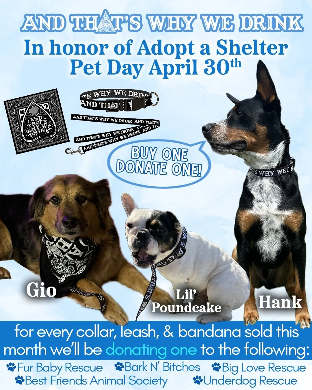 The pups behind the pod are here to tell you about our April merch promo!

In honor of National Adopt a Shelter Pet Day on April 30, we&rsquo;re turning the entire month into a chance to give back to some very good pets who are still waiting for thei