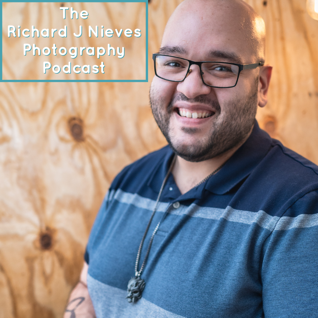 The Richard J Nieves Photography Podcast Episode 8: What is Color Balance?