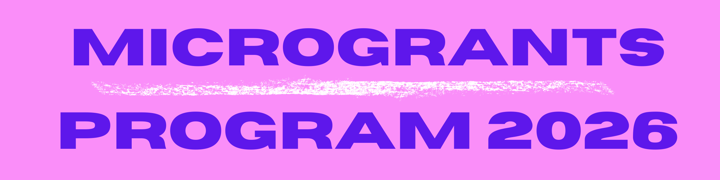 Microgrants program 2026 written in purple on a pink background.
