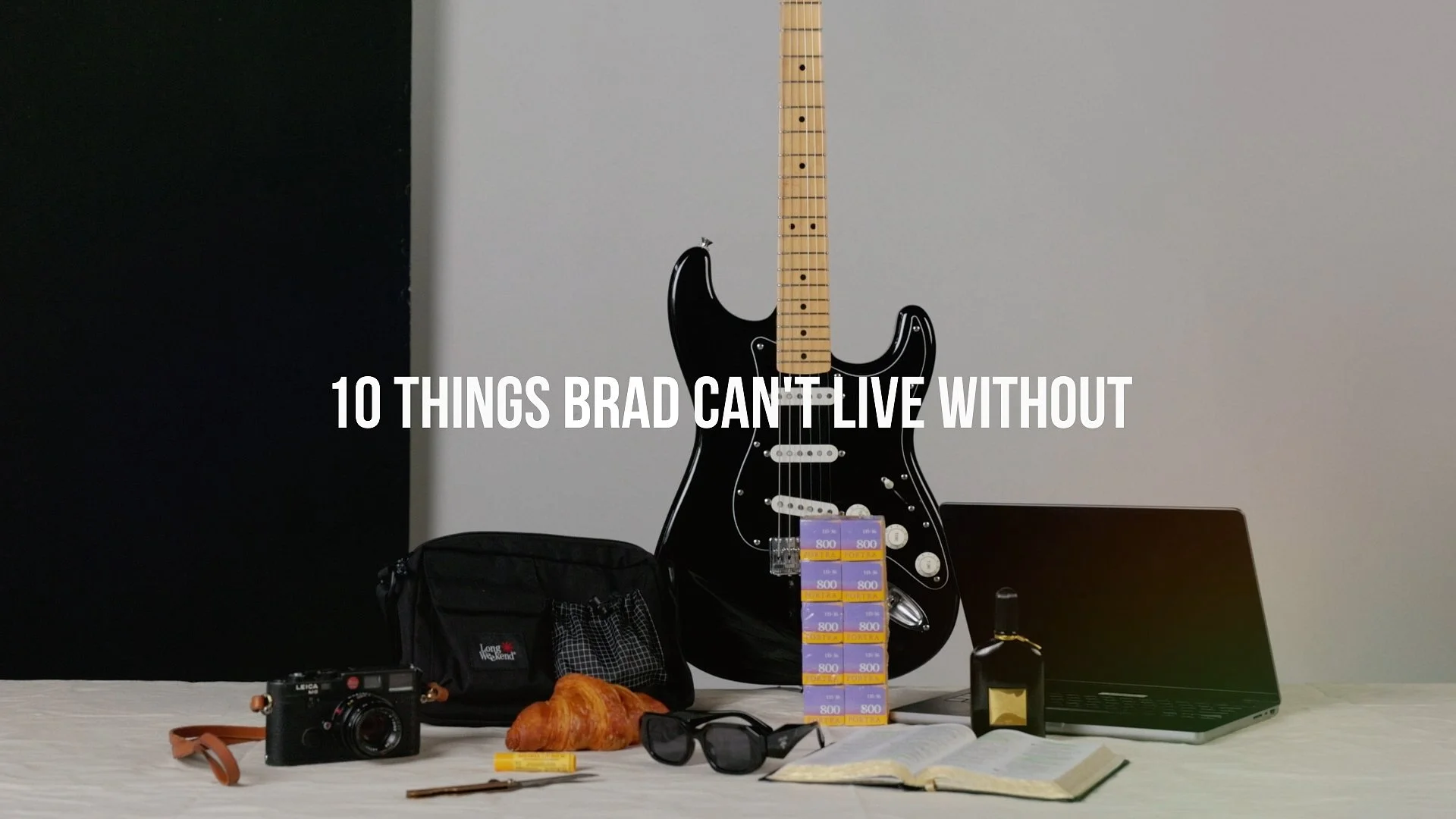 10 things Brad can't live without
