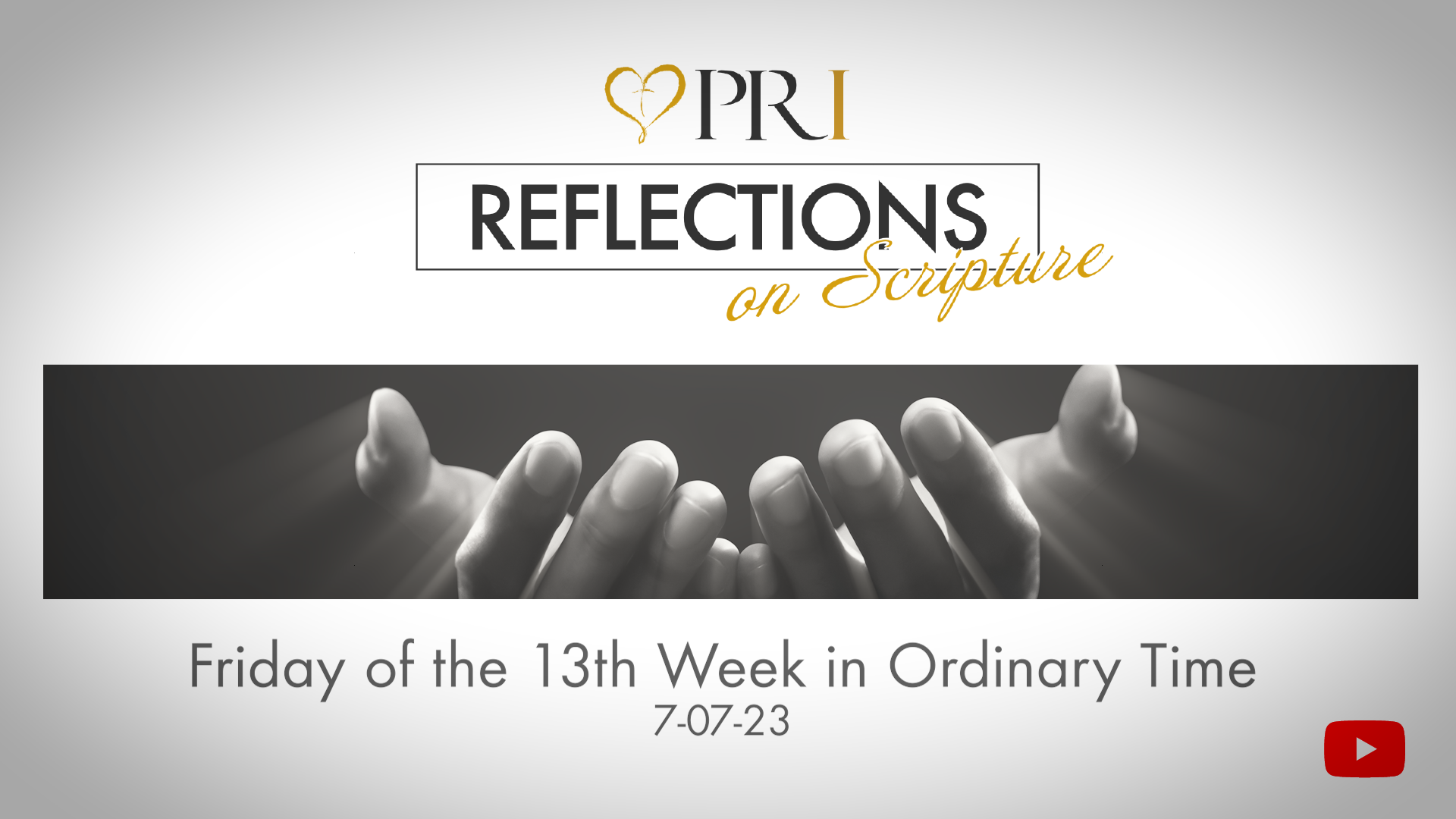 Reflections of Scripture | Friday of the Thirteenth Week in Ordinary Time