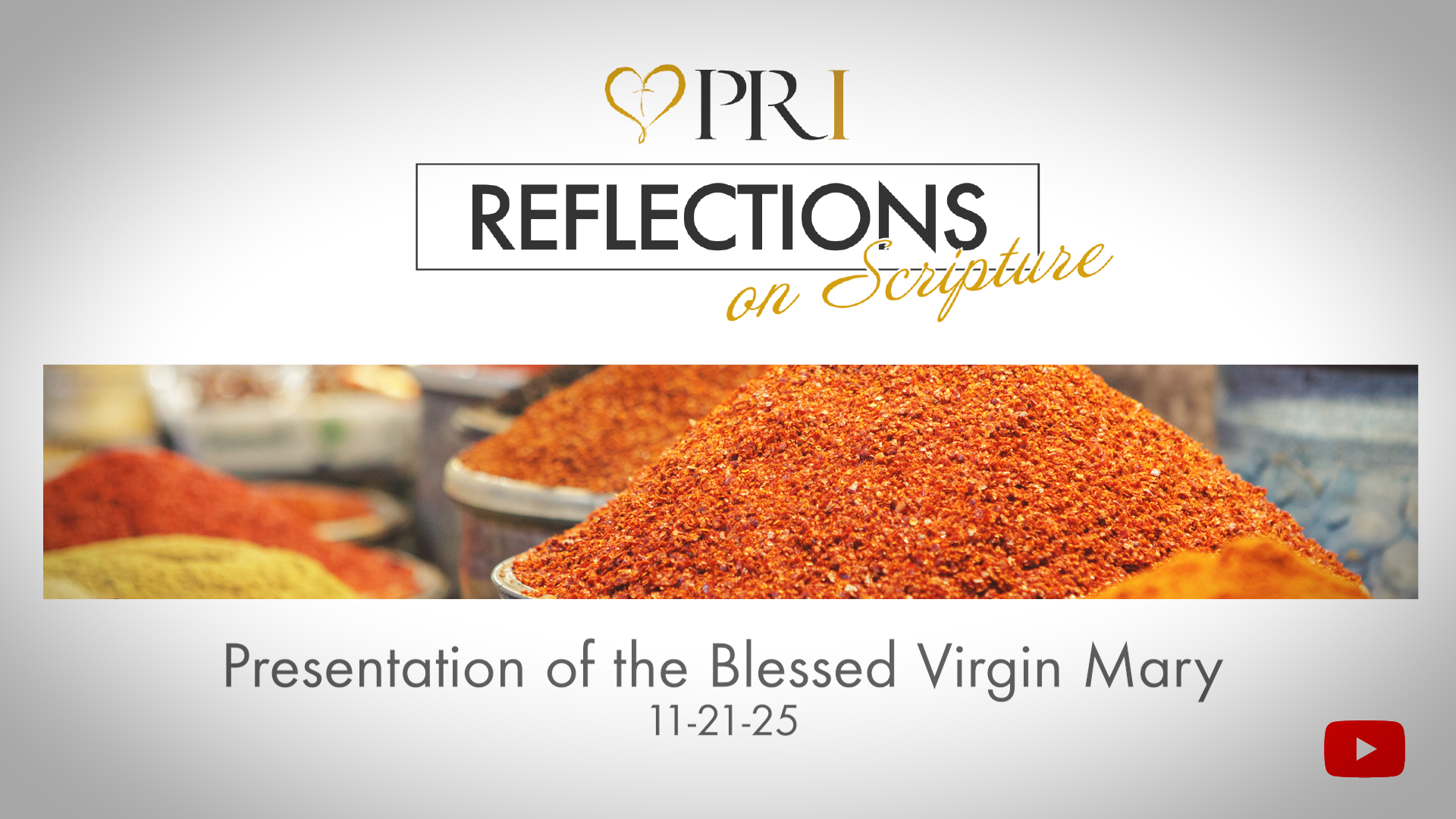 PRI Reflections on Scripture | Memorial of the Presentation of the Blessed Virgin Mary