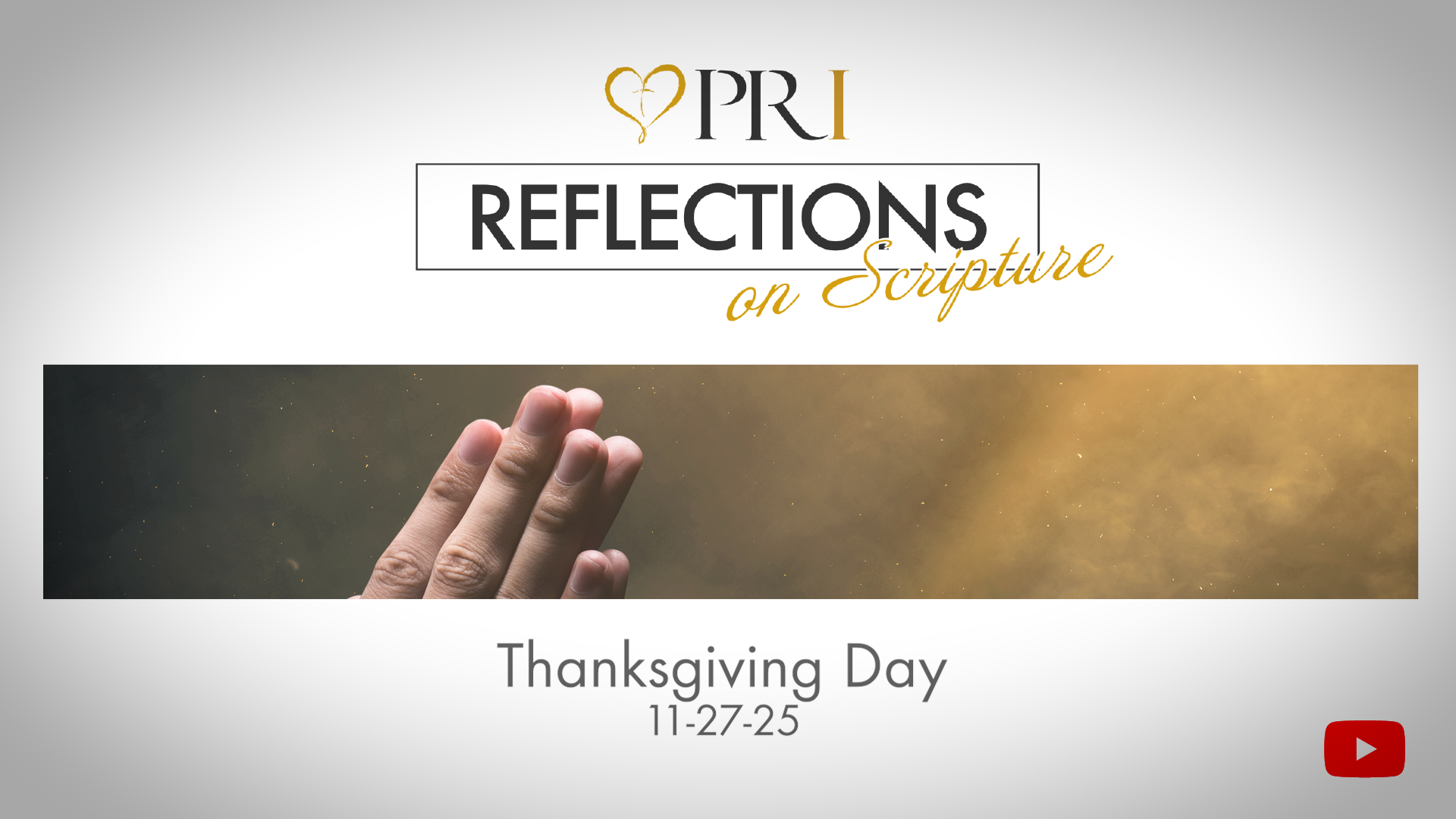 PRI Reflections on Scripture | Thanksgiving Day