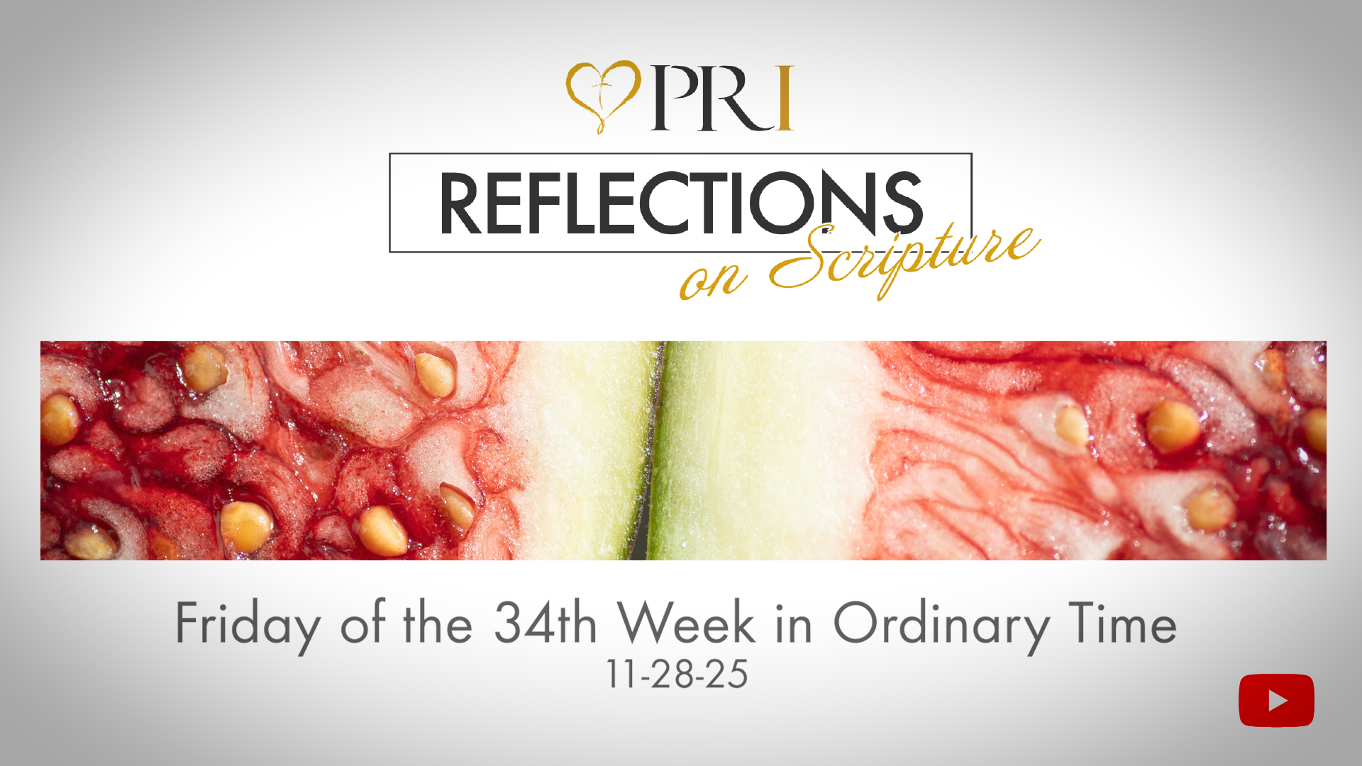 PRI Reflections on Scripture | Friday of the 34th Week in Ordinary Time