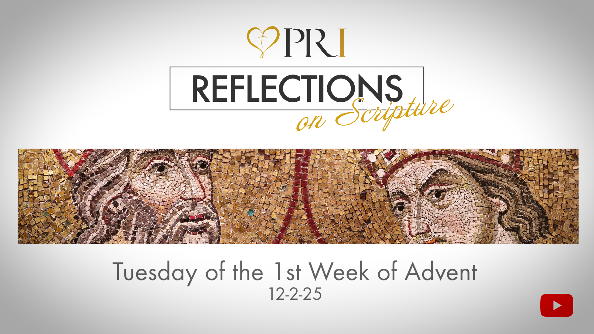 PRI Reflections on Scripture | Tuesday of the 1st Week of Advent