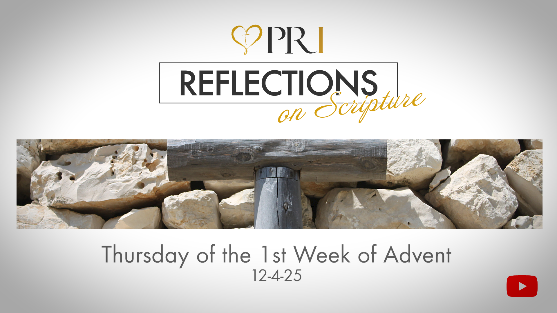 PRI Reflections on Scripture | Thursday of the 1st Week of Advent