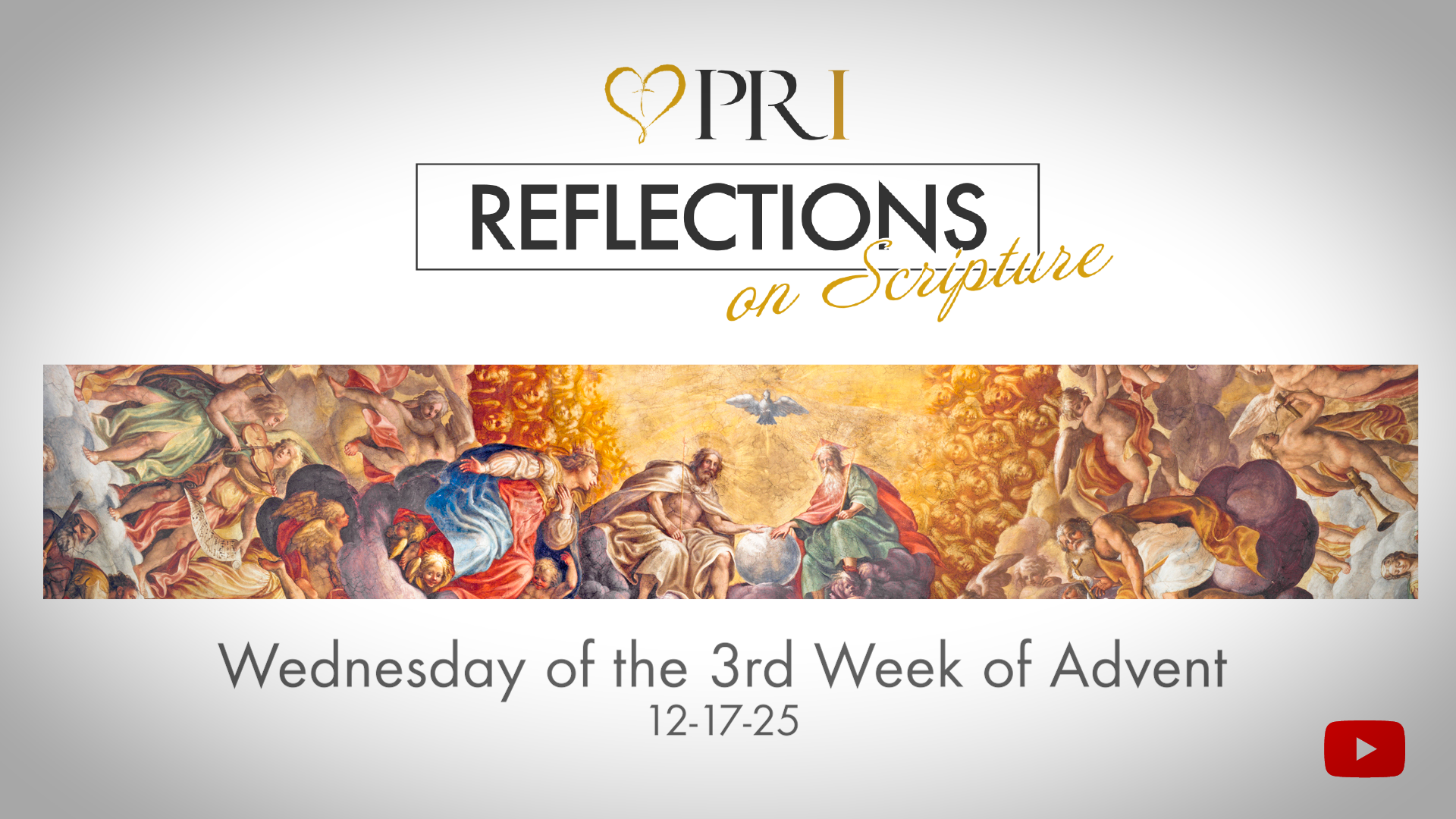 PRI Reflections on Scripture | Wednesday of the 3rd Week of Advent