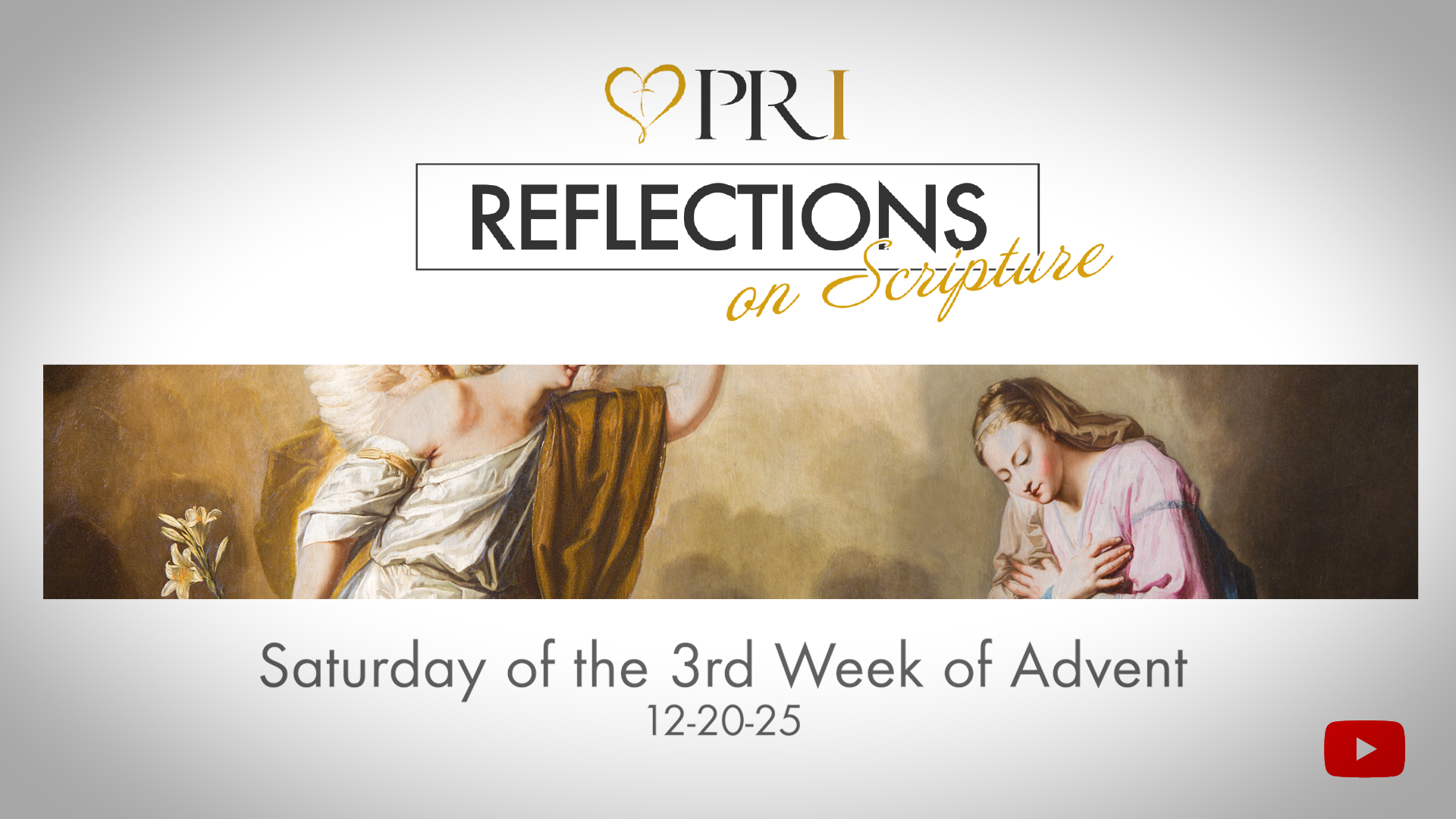 PRI Reflections on Scripture | Saturday of the 3rd Week of Advent
