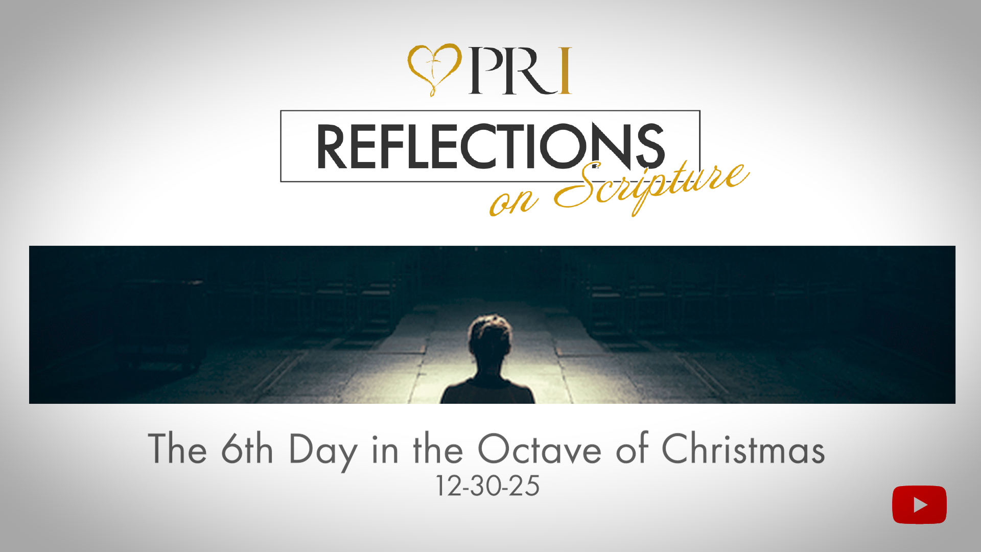 PRI Reflections on Scripture | The 6th Day in the Octave of Christmas