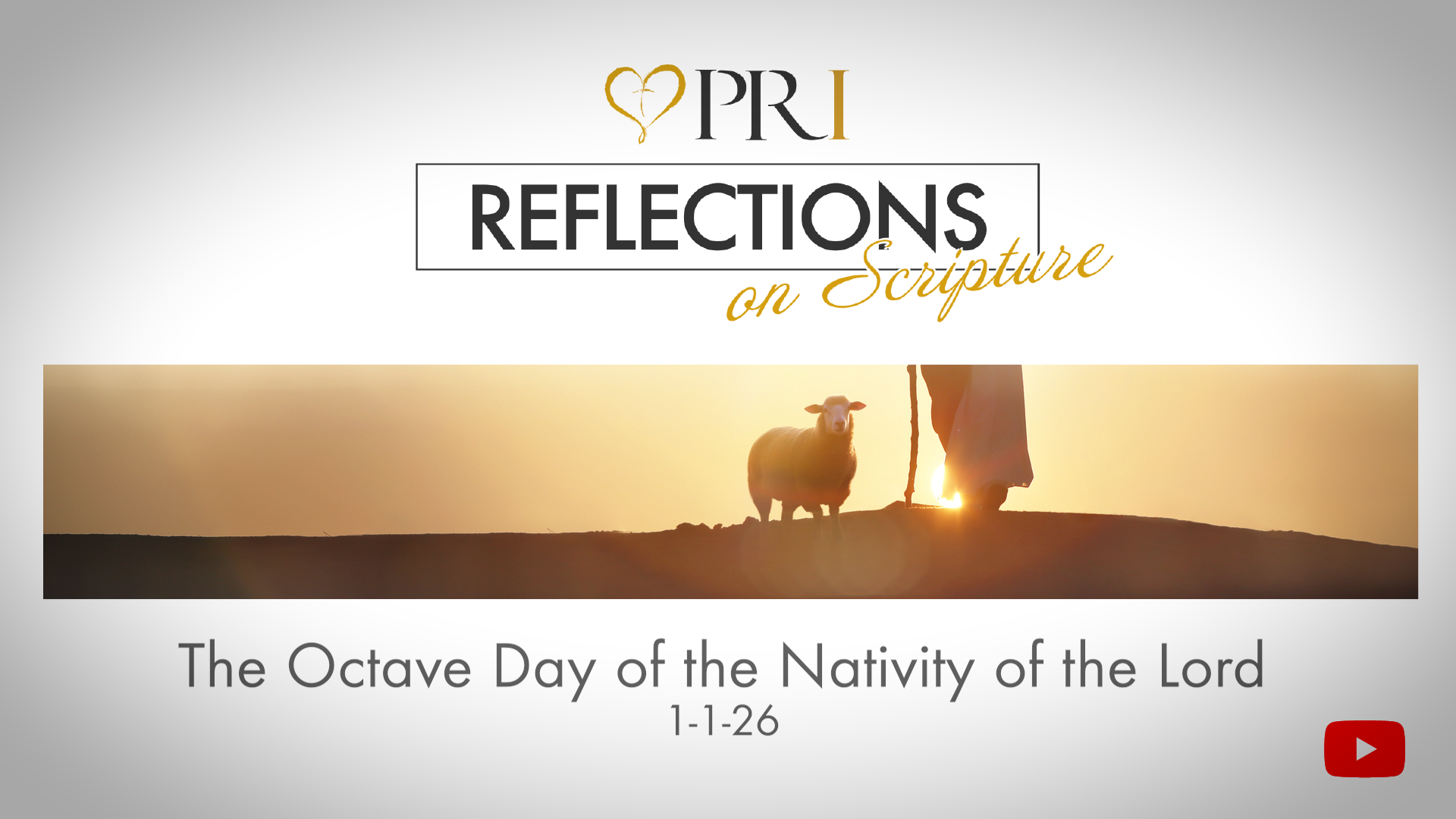 PRI Reflections on Scripture | Solemnity of Mary, the Holy Mother of God The Octave Day of the Nativity of the Lord