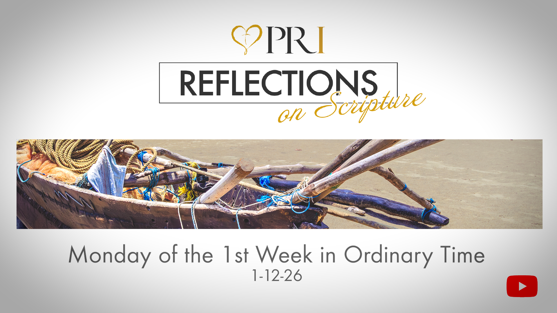 PRI Reflections on Scripture | Monday of the 1st Week in Ordinary Time