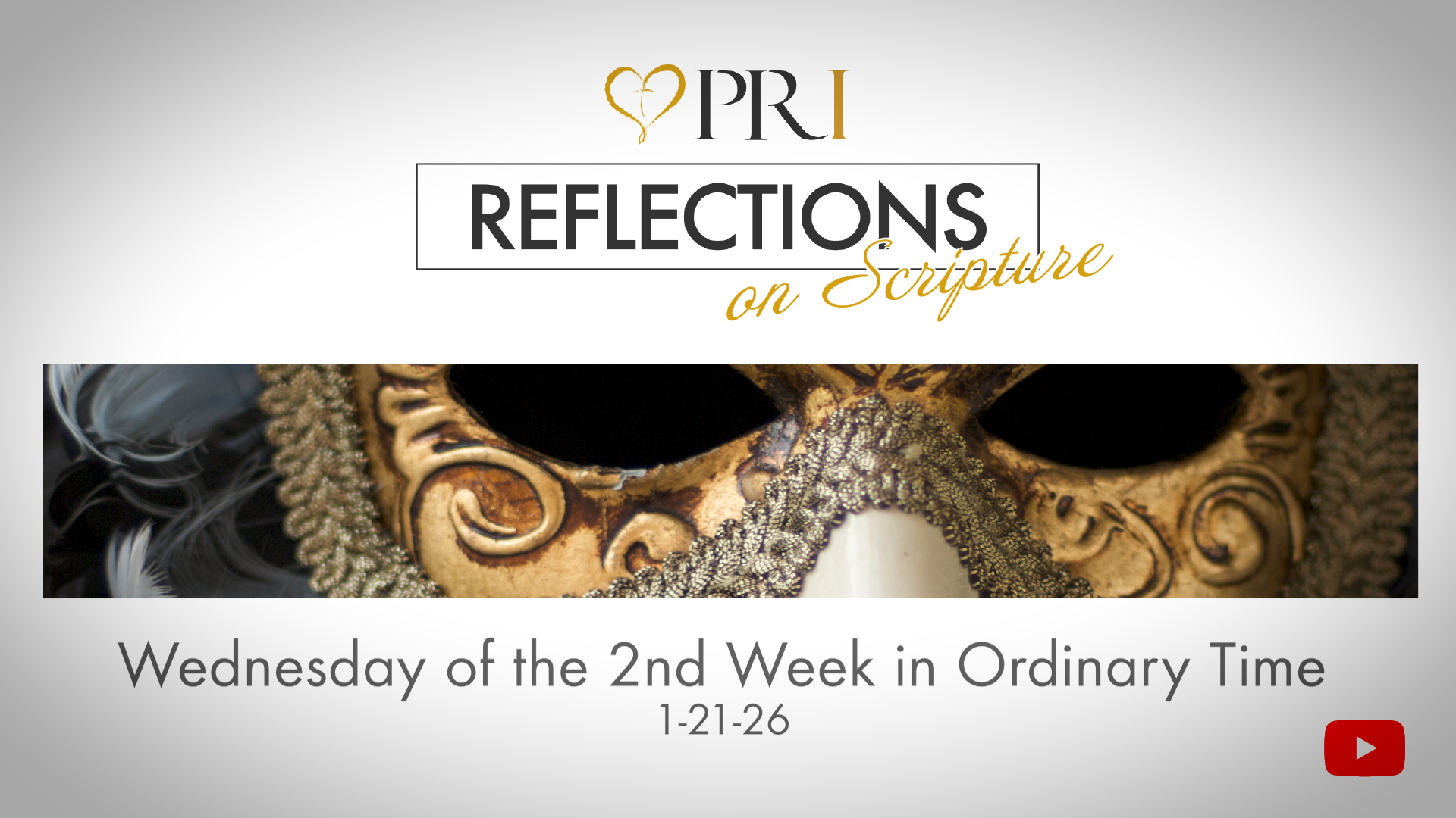 PRI Reflections on Scripture | Wednesday of the 2nd Week in Ordinary Time
