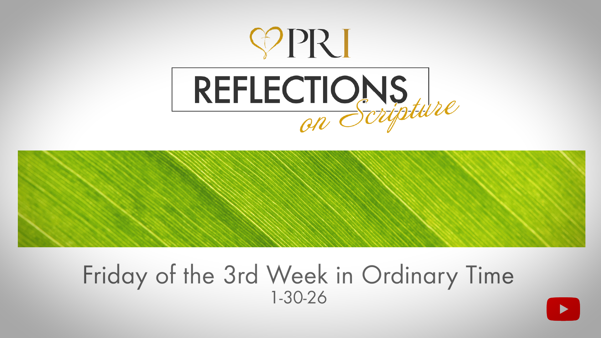 PRI Reflections on Scripture | Friday of the 3rd Week in Ordinary Time