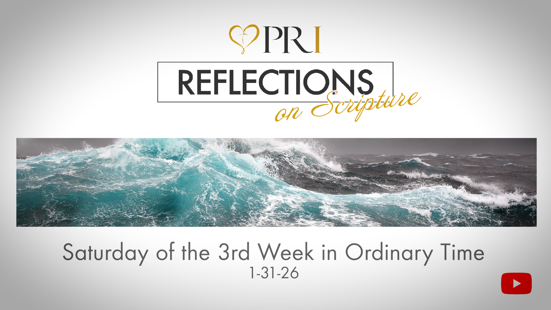 PRI Reflections on Scripture | Saturday of the 3rd Week in Ordinary Time