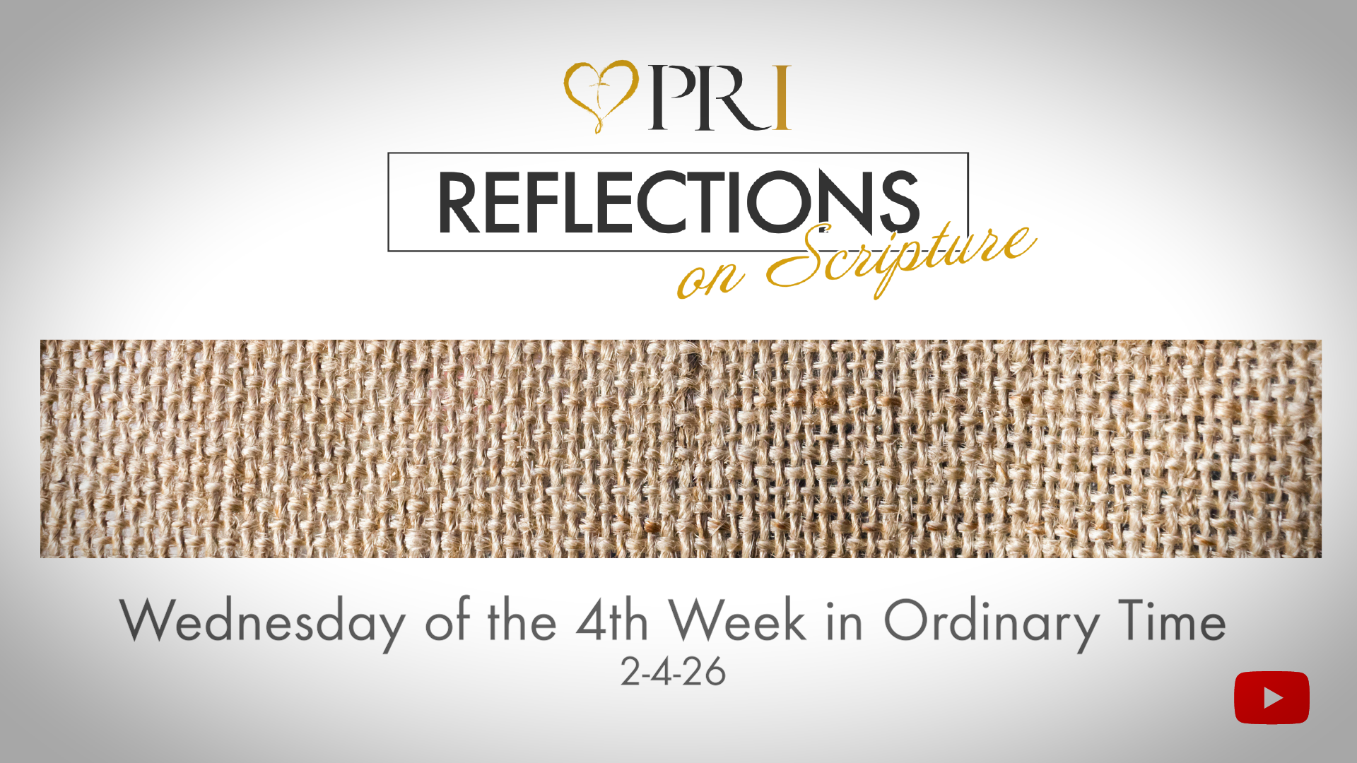 PRI Reflections on Scripture | Wednesday of the 4th Week in Ordinary Time