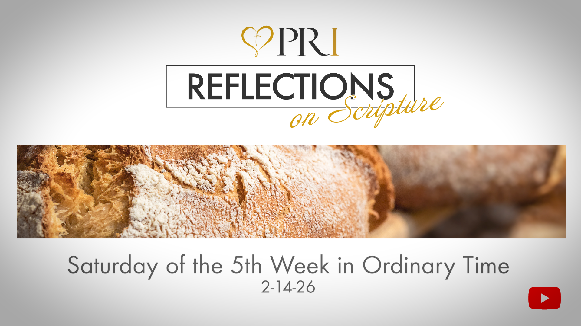 PRI Reflections on Scripture | Saturday of the 5th Week in Ordinary Time