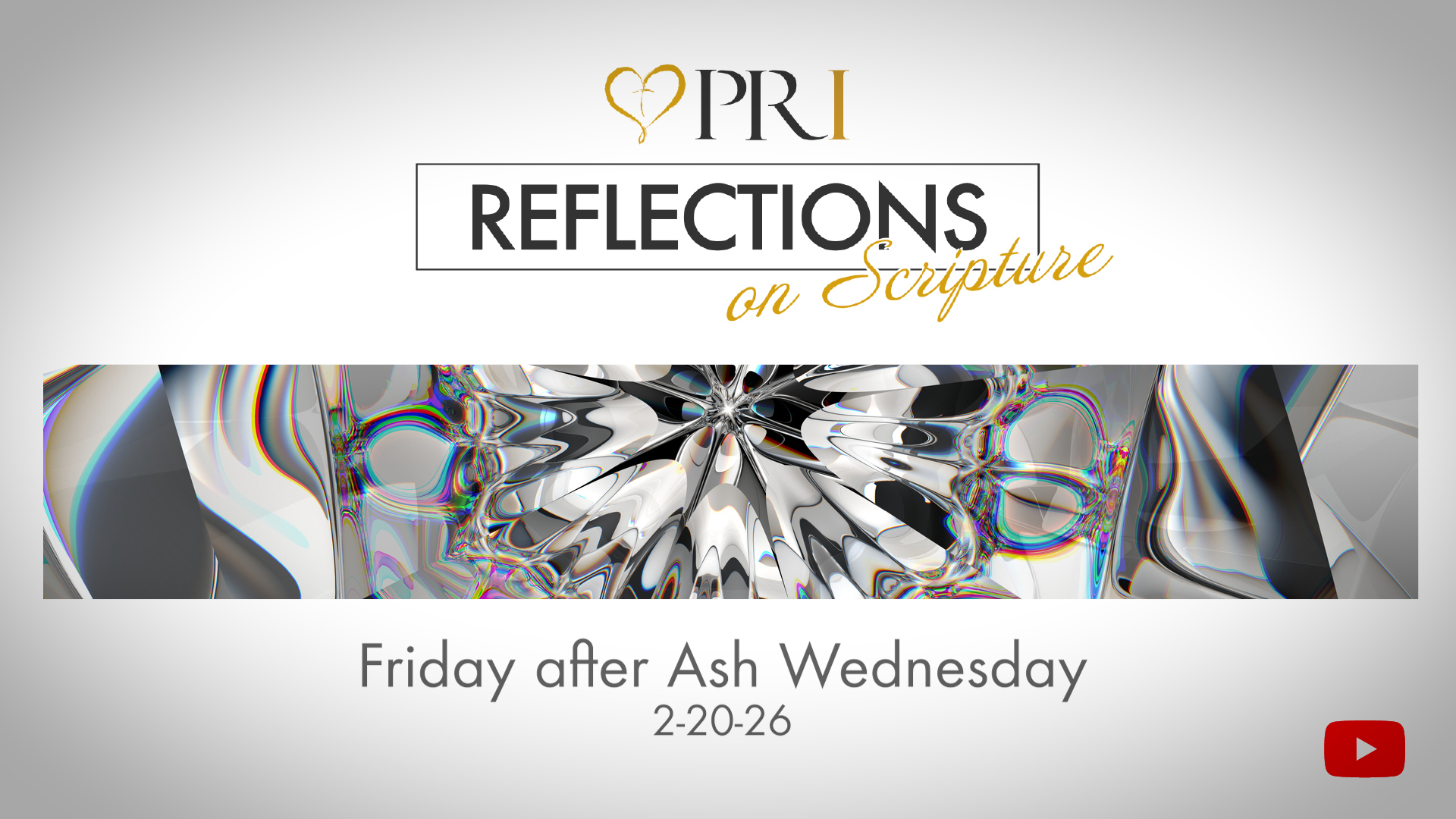 PRI Reflections on Scripture | Friday after Ash Wednesday