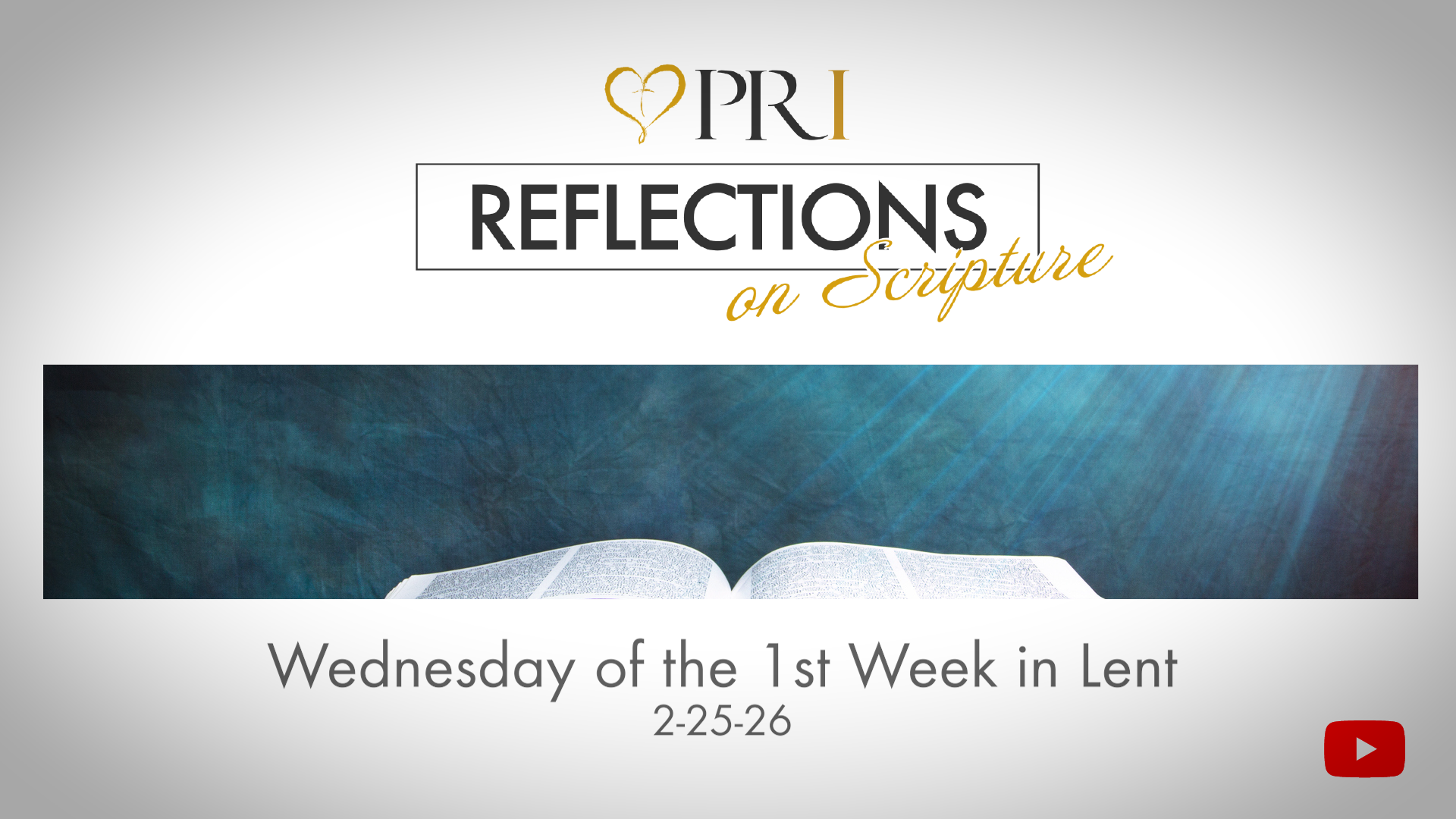 PRI Reflections on Scripture | Wednesday of the 1st Week in Lent